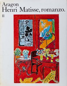 HENRI MATISSE : Henry Matisse, romanzo  - Asta Testimonianze: libri e documenti dell'arte moderna e contemporanea - Associazione Nazionale - Case d'Asta italiane