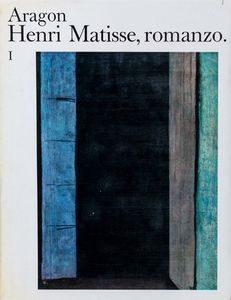 HENRI MATISSE : Henry Matisse, romanzo  - Asta Testimonianze: libri e documenti dell'arte moderna e contemporanea - Associazione Nazionale - Case d'Asta italiane