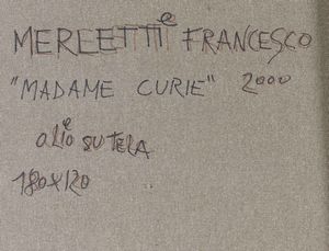 Merletti Francesco : Madame Curie, 2000  - Asta La Collezione Borroni - Associazione Nazionale - Case d'Asta italiane