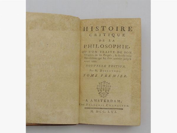 Histoire critique de la Philosophie  - Asta House Sale: Libri antichi - Associazione Nazionale - Case d'Asta italiane