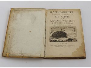 Raffaele Fabretti : De Aquis et Aquaeductibus  - Asta House Sale: Libri antichi - Associazione Nazionale - Case d'Asta italiane