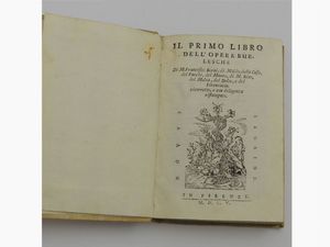 Libro Primo [-Secondo -Terzo] dell'Opere Burlesche  - Asta House Sale: Libri antichi - Associazione Nazionale - Case d'Asta italiane