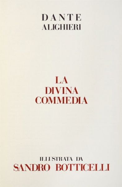 DANTE ALIGHIERI : La Divina Commedia. Illustrata da Sandro Botticelli.  - Asta Grafica & Libri - Associazione Nazionale - Case d'Asta italiane