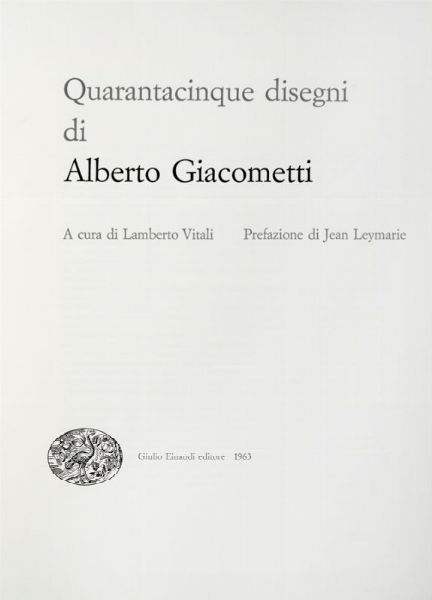 Alberto Giacometti : Quarantacinque disegni di Alberto Giacometti.  - Asta Grafica & Libri - Associazione Nazionale - Case d'Asta italiane