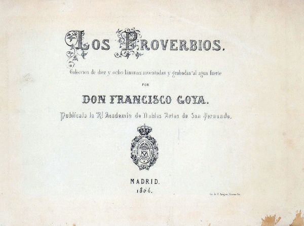 FRANCISCO GOYA Y LUCIENTES : Los Proverbios.  - Asta Grafica & Libri - Associazione Nazionale - Case d'Asta italiane