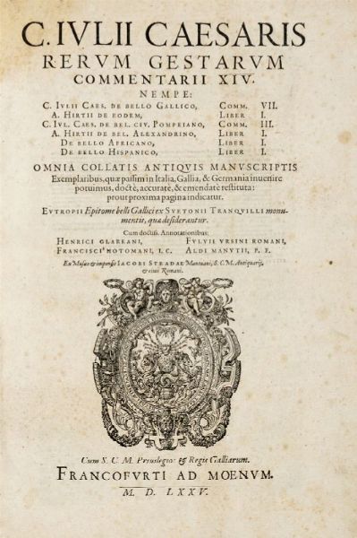 GAIUS JULIUS CAESAR : Commentarii XIV [...] De bello Gallico [...] De eodem...  - Asta Grafica & Libri - Associazione Nazionale - Case d'Asta italiane