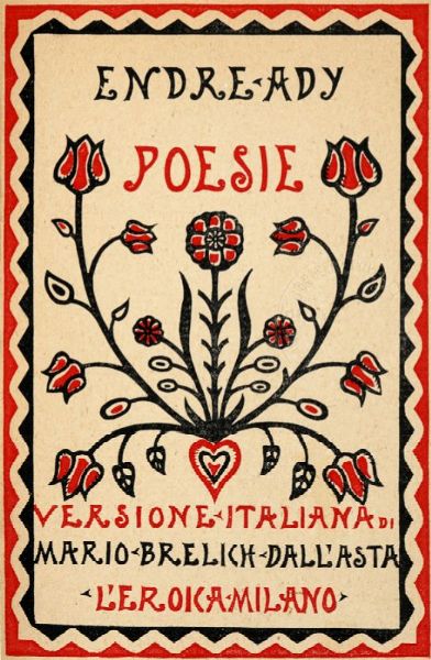 ADY ENDRE : Poesie. Versione italiana di Mario Brelich dall'Asta.  - Asta Grafica & Libri - Associazione Nazionale - Case d'Asta italiane