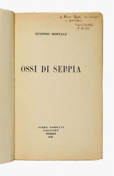 EUGENIO MONTALE : Ossi di seppia.  - Asta Grafica & Libri - Associazione Nazionale - Case d'Asta italiane