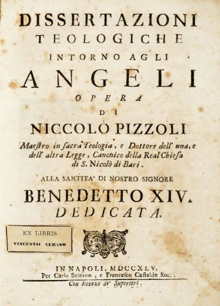 NICCOL PIZZOLI : Dissertazioni teologiche intorno agli angeli.  - Asta Grafica & Libri - Associazione Nazionale - Case d'Asta italiane