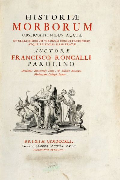 FRANCESCO RONCALLI PAROLINO : Historiae morborum...  - Asta Grafica & Libri - Associazione Nazionale - Case d'Asta italiane