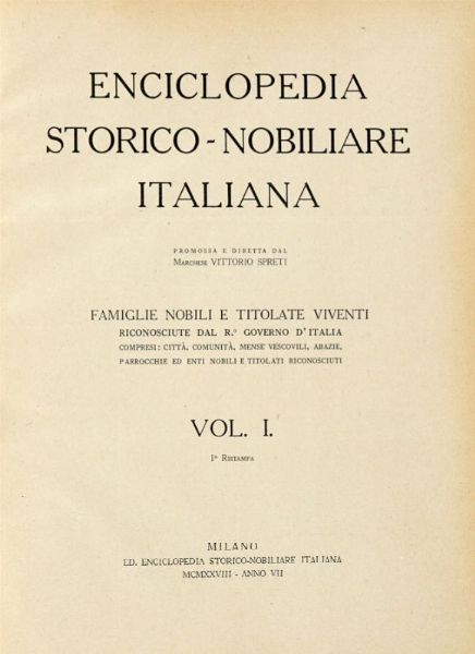 VITTORIO SPRETI : Enciclopedia storico-nobiliare italiana [...] Vol. I (-VIII).  - Asta Grafica & Libri - Associazione Nazionale - Case d'Asta italiane