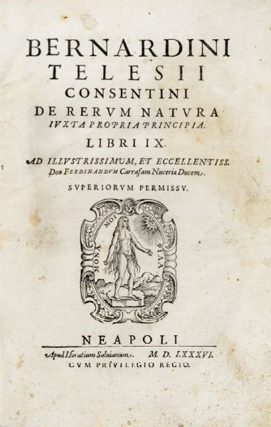 BERNARDINO TELESIO : De rerum natura iuxta propria principia.  - Asta Grafica & Libri - Associazione Nazionale - Case d'Asta italiane