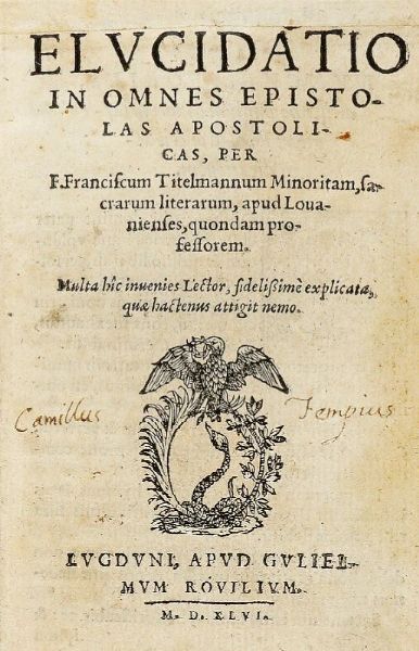 FRANZ TITELMANS : Elucidatio in omnes epistolas apostolicas...  - Asta Grafica & Libri - Associazione Nazionale - Case d'Asta italiane