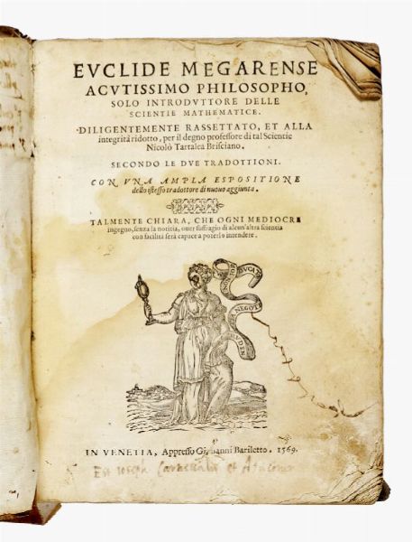 EUCLIDES : Euclide megarense acutissimo philosopho, solo introduttore delle scientie mathematice...  - Asta Grafica & Libri - Associazione Nazionale - Case d'Asta italiane