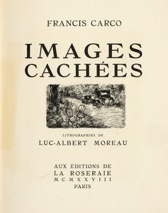 FRANCIS CARCO - Images cachées. Lithographies de Luc-Albert Moreau.