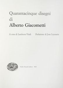 Alberto Giacometti - Quarantacinque disegni di Alberto Giacometti.