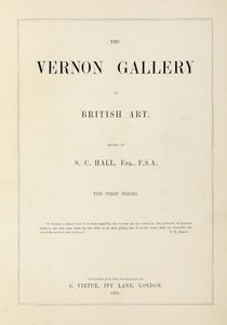 The Vernon Gallery of British art [...] The first (-second) series.  - Asta Grafica & Libri - Associazione Nazionale - Case d'Asta italiane