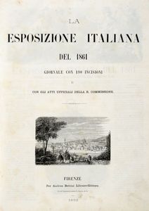 La esposizione italiana del 1861 [...] con 190 incisioni...  - Asta Grafica & Libri - Associazione Nazionale - Case d'Asta italiane