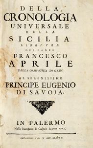 FRANCESCO APRILE - Della cronologia universale della Sicilia. Libri tre...