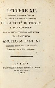 ANGELO MARIA BANDINI - Lettere XII nelle quali si ricerca, e s'illustra l'antica e moderna situazione della città di Fiesole e suoi contorni...