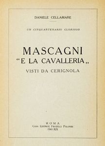 DANIELE CELLAMARE : Mascagni e la Cavalleria.  - Asta Grafica & Libri - Associazione Nazionale - Case d'Asta italiane