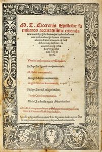 MARCUS TULLIUS CICERO - Epistolae familiares [...] Ubertini crescentinatis expositionibus.
