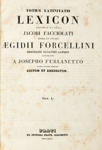 EGIDIO FORCELLINI - Totius latinitatis lexicon [...] Tom. I (- IV).