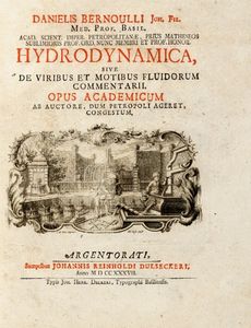 DANIEL BERNOULLI - Hydrodynamica, sive de viribus et motibus fluidorum commentarii.
