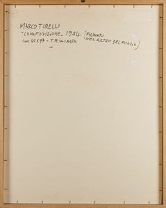 Tirelli Marco : Composizione, 1984  - Asta ASTA 507 - Arte Moderna e Contemporanea - I Sessione - Associazione Nazionale - Case d'Asta italiane