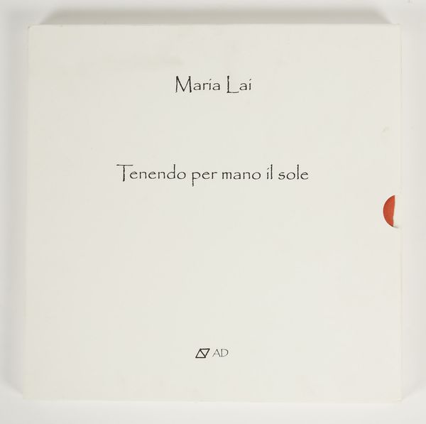 LAI MARIA (1919 - 2013) : Tenendo per mano il sole.  - Asta ASTA 319 - ARTE MODERNA E CONTEMPORANEA (online ) - Associazione Nazionale - Case d'Asta italiane