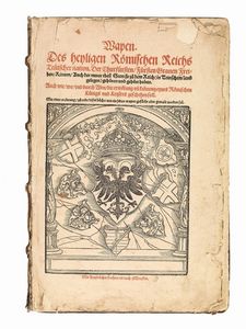 (Araldica - Illustrati 500 - Germania)   KÖBEL, Jacob   -   KALLENBERG, Jacob.   Wapen. Des heyligen Römischen Reichs Teutscher nation   […]. (Franckfurth am Main, Cyriacus Jacob, 1545).   [RILEGATO CON:]   FRONSBERGER, Leonhardt.   Besatzung. Ein kurtzer Bericht, wie Stätt, Schlösser oder Flecken   […]. Franckfurt am Mayn, (Feyerabend und Hüter), 1564.  - Asta LIBRI, MANOSCRITTI E AUTOGRAFI - Associazione Nazionale - Case d'Asta italiane