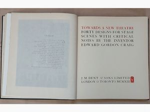 Edward Gordon Craig : Towards a New Theatre  - Asta Asta 207 - Libri d'Arte - Associazione Nazionale - Case d'Asta italiane