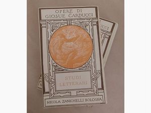 Giosue Carducci : Opere  - Asta Asta 207 - Libri d'Arte - Associazione Nazionale - Case d'Asta italiane