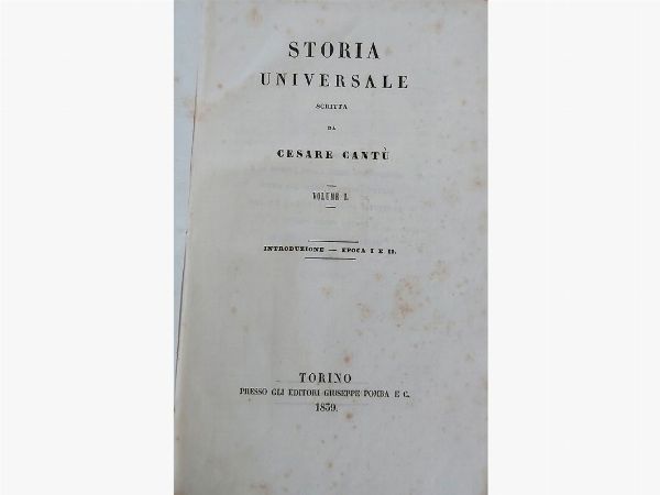 Cesare Cant : Storia Universale  - Asta Asta 206 - Libri Antichi - Associazione Nazionale - Case d'Asta italiane