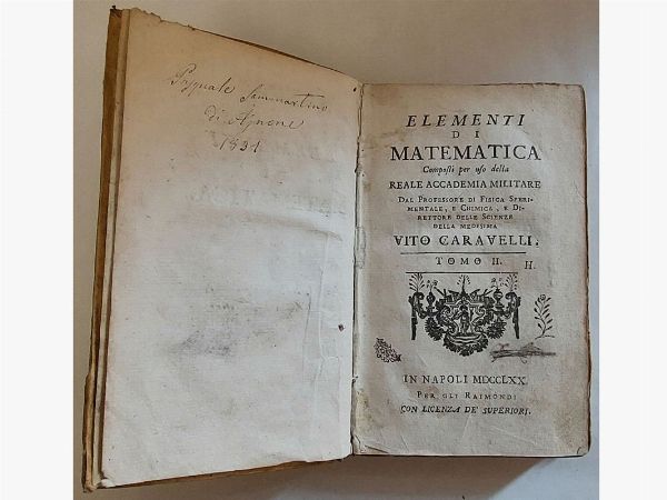 Vito Caravelli : Elementi di matematica  - Asta Asta 206 - Libri Antichi - Associazione Nazionale - Case d'Asta italiane