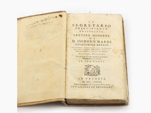 Isidoro Nardi : Il Segretario principiante ed istrutto  - Asta Asta 206 - Libri Antichi - Associazione Nazionale - Case d'Asta italiane
