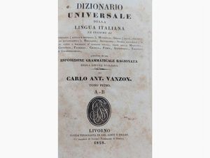 Carlo Antonio Vanzon : Dizionario Universale della Lingua Italiana  - Asta Asta 206 - Libri Antichi - Associazione Nazionale - Case d'Asta italiane
