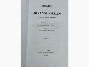 Giovanni Villani : Cronica di Giovanni [Matteo e Filippo] Villani  - Asta Asta 206 - Libri Antichi - Associazione Nazionale - Case d'Asta italiane