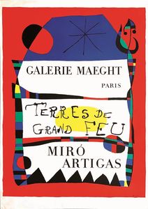 Mir Joan - GALERIE MAEGHT / TERRES DE GRAND FEU / MIRO ARTIGAS