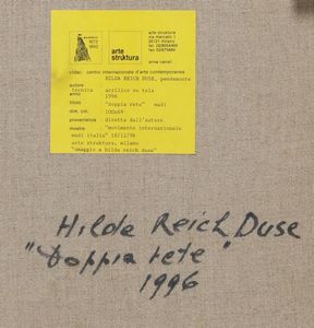 REICH DUSE HILDA (n. 1923) : Doppia rete.  - Asta 225 MODERN & CONTEMPORARY - Associazione Nazionale - Case d'Asta italiane