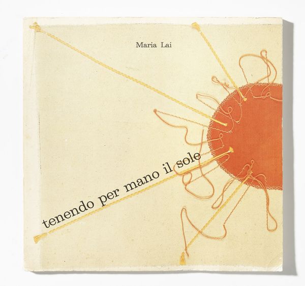LAI MARIA (1919 - 2013) : Tenendo per mano il sole.  - Asta Asta 344 Arte moderna e contemporanea - Associazione Nazionale - Case d'Asta italiane