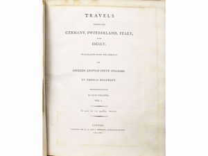 ,Frederic Leopold Stolberg - Travels through Germany, Switzerland, Italy, and Sicily  ...