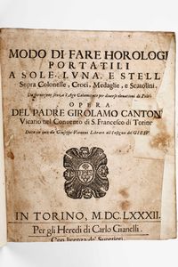,Gelolamo Cantone - Cantone Gerolamo Modo di fare gli horologi portatili... in Torino, per gli heredi di Carlo Gianelli, 1682.