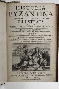 ,De Fresne Carolo - De Fresne, Carolo Historia Byzantina...Lutentiae Parisiorum, Apud Ludovicum Billaine, 1680.