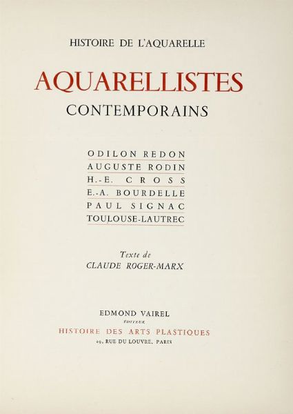 CLAUDE ROGER-MARX : Aquarellistes contemporains.  - Asta Libri, autografi e manoscritti - Associazione Nazionale - Case d'Asta italiane