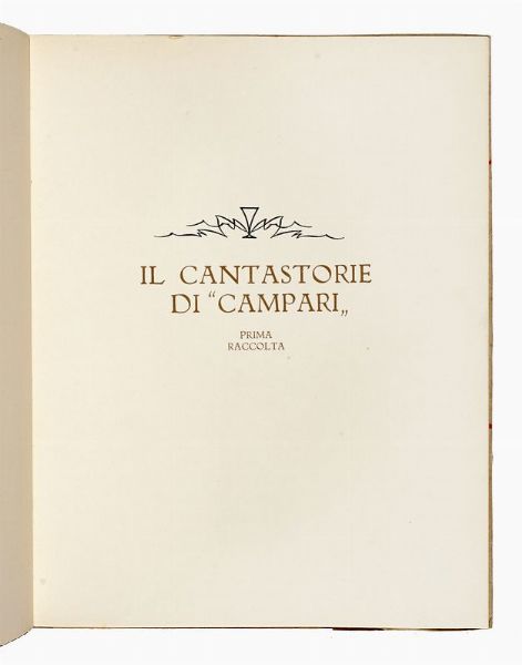 Il cantastorie di Campari. Prima (-quarta) raccolta.  - Asta Libri, autografi e manoscritti - Associazione Nazionale - Case d'Asta italiane