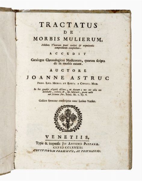 JEAN ASTRUC : Tractatus De Morbis Mulierum In Quo Solida Theoria...  - Asta Libri, autografi e manoscritti - Associazione Nazionale - Case d'Asta italiane