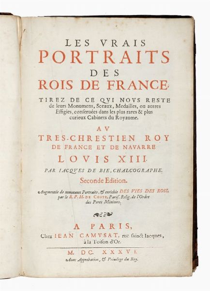 JACOB (DE) BIE : Les vrais portraits des rois de France...  - Asta Libri, autografi e manoscritti - Associazione Nazionale - Case d'Asta italiane