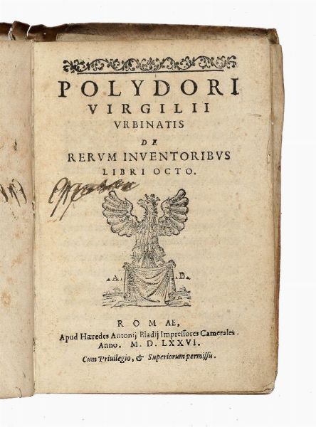POLIDORO VIRGILIO : De rerum inventoribus libri octo.  - Asta Libri, autografi e manoscritti - Associazione Nazionale - Case d'Asta italiane