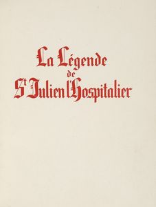 GUSTAVE FLAUBERT - La Legende De Saint Julien L'hospitalier [...] avec des illustrations de Henri Deluermoz graves sur bois par Paul Baudier.